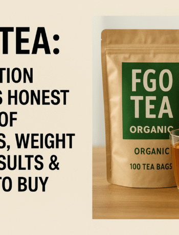 A kraft paper bag labeled "FGO Tea Organic" with a clear glass cup of tea beside it, placed on a wooden surface. Bold black text on the left reads: "FGO Tea: A Nutrition Coach’s Honest Review of Benefits, Weight Loss Results & Where to Buy."
